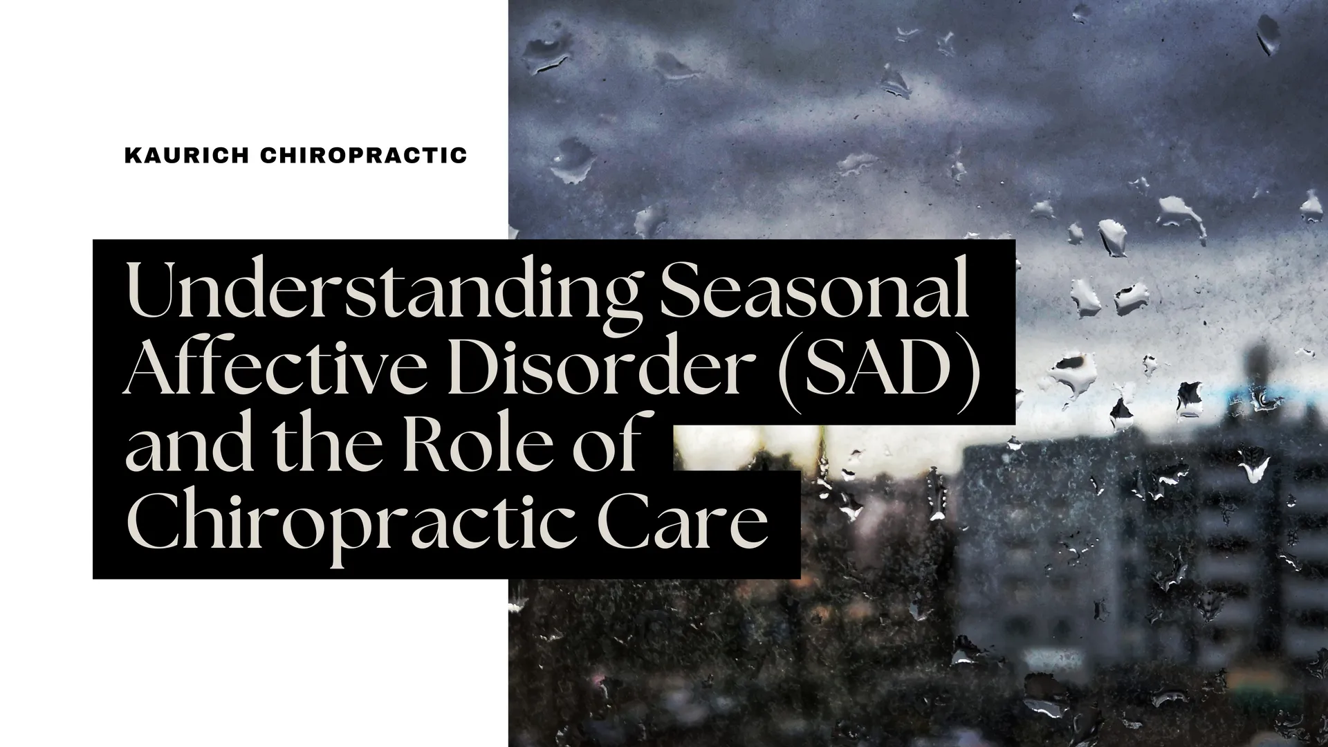 Seasonal Affective Disorder (SAD) and chiropractic care – managing depression in winter months